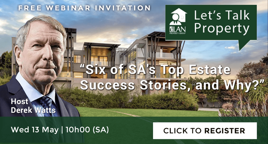 We’d like to invite you to join us for Let’s Talk Property Episode 5 where panelists will share six of SA’s Top Estate Success Stories. Learn who's part of this weeks panel and register now!