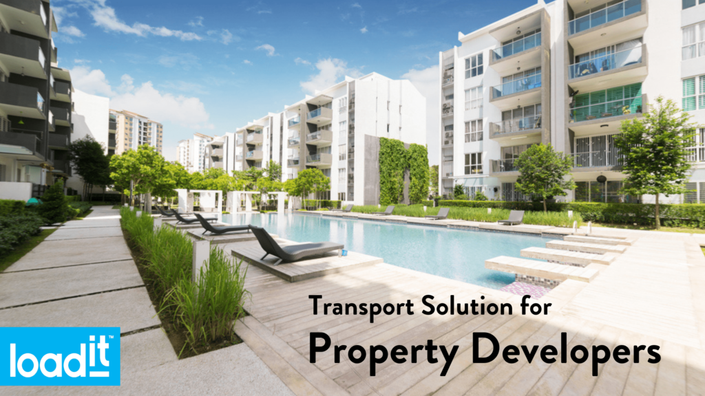 Your Logistics Partner for Property Development - Loadit